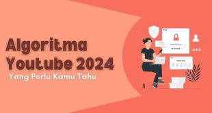 Algoritma Youtube 2024 Apa Yang Harus Anda Ketahui